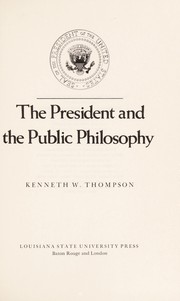 The President and the public philosophy /