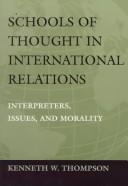 Schools of thought in international relations : interpreters, issues, and morality /