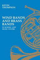 Wind bands and brass bands in school and music centre /