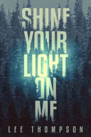 Shine your light on me /