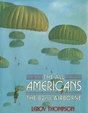 The All Americans : the 82nd Airborne /