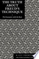 The truth about Freud's technique : the encounter with the real /