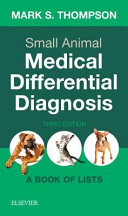 Small animal medical differential diagnosis : a book of lists /
