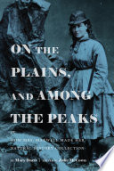 On the plains, and among the peaks : or, how Mrs. Maxwell made her natural history collection /