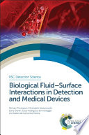 Biological fluid-surface interactions in detection and medical devices /