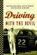 Driving with the devil : southern moonshine, Detroit wheels, and the birth of NASCAR /