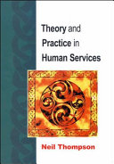 Theory and practice in human services /