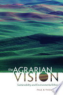 The agrarian vision : sustainability and environmental ethics /