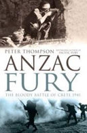 Anzac fury : the bloody battle of Crete, 1941 /