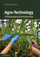 Agro-technology : a philosophical introduction /