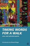Taking words for a walk : new and selected poems /