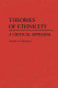 Theories of ethnicity : a critical appraisal /