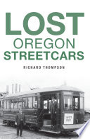 Lost Oregon streetcars /