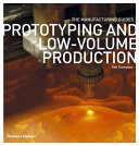 Prototyping and low-volume production /