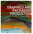 Graphics and packaging production /