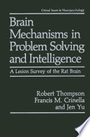 Brain mechanisms in problem solving and intelligence : a lesion survey of the rat brain /