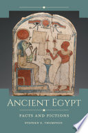 Ancient Egypt : facts and fictions /