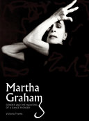 Martha Graham : gender & the haunting of a dance pioneer /