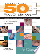 50 + foot challenges : assessment and evidence-based management /