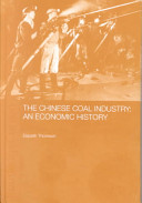 The Chinese coal industry : an economic history /