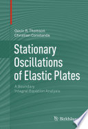 Stationary oscillations of elastic plates : a boundary integral equation analysis /