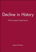 Decline in history : the European experience /