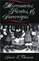 Mercenaries, pirates, and sovereigns : state-building and extraterritorial violence in early modern Europe /