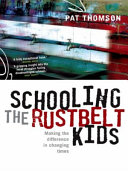 Schooling the rustbelt kids : making the difference in changing times /