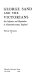 George Sand and the Victorians : her influence and reputation in nineteenth-century England /