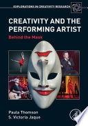 Creativity and the performing artist : behind the mask /