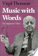 Music with words : a composer's view /