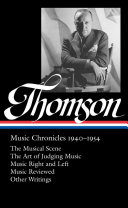 Virgil Thomson : music chronicles, 1940-1954 /