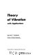 Theory of vibration with applications /