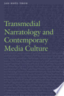 Transmedial narratology and contemporary media culture /