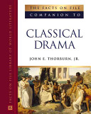 The Facts On File companion to classical drama /