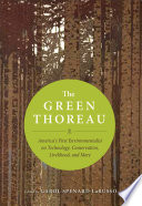 The green Thoreau : America's first environmentalist on technology, possessions, livelihood, and more /