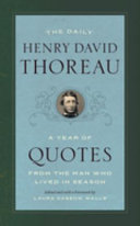 The daily Henry David Thoreau : a year of quotes from the man who lived in season /