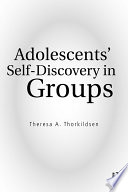 Adolescents' self-discovery in groups /