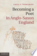 Becoming a poet in Anglo-Saxon England /