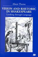 Vision and rhetoric in Shakespeare : looking through language /
