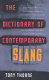 The dictionary of contemporary slang : with more than 5,000 racy and raffish colloquial expressions--from America, Great Britain, Australia, the Caribbean, and other English-speaking places /