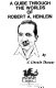 A guide through the worlds of Robert A. Heinlein /