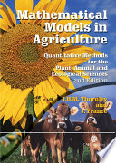 Mathematical models in agriculture : quantitative methods for the plant, animal and ecological sciences /