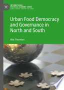 Urban Food Democracy and Governance in North and South /