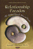 Relationship paradox : the spiritual quest for union and freedom /