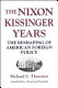 The Nixon-Kissinger years : reshaping America's foreign policy /