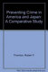 Preventing crime in America and Japan : a comparative study /
