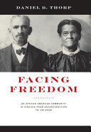 Facing freedom : an African American community in Virginia from Reconstruction to Jim Crow /