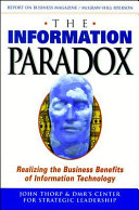 The information paradox : realizing the business benefits of information technology /
