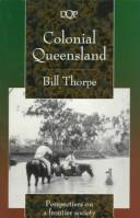 Colonial Queensland : perspectives on a frontier society /